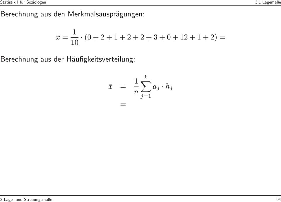 aus der Häufigkeitsverteilung: x = 1 n = k