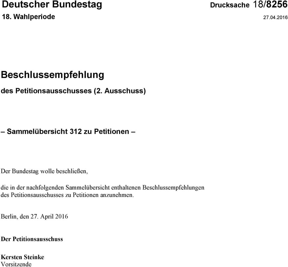 Ausschuss) Sammelübersicht 312 zu Petitionen Der Bundestag wolle beschließen, die in der