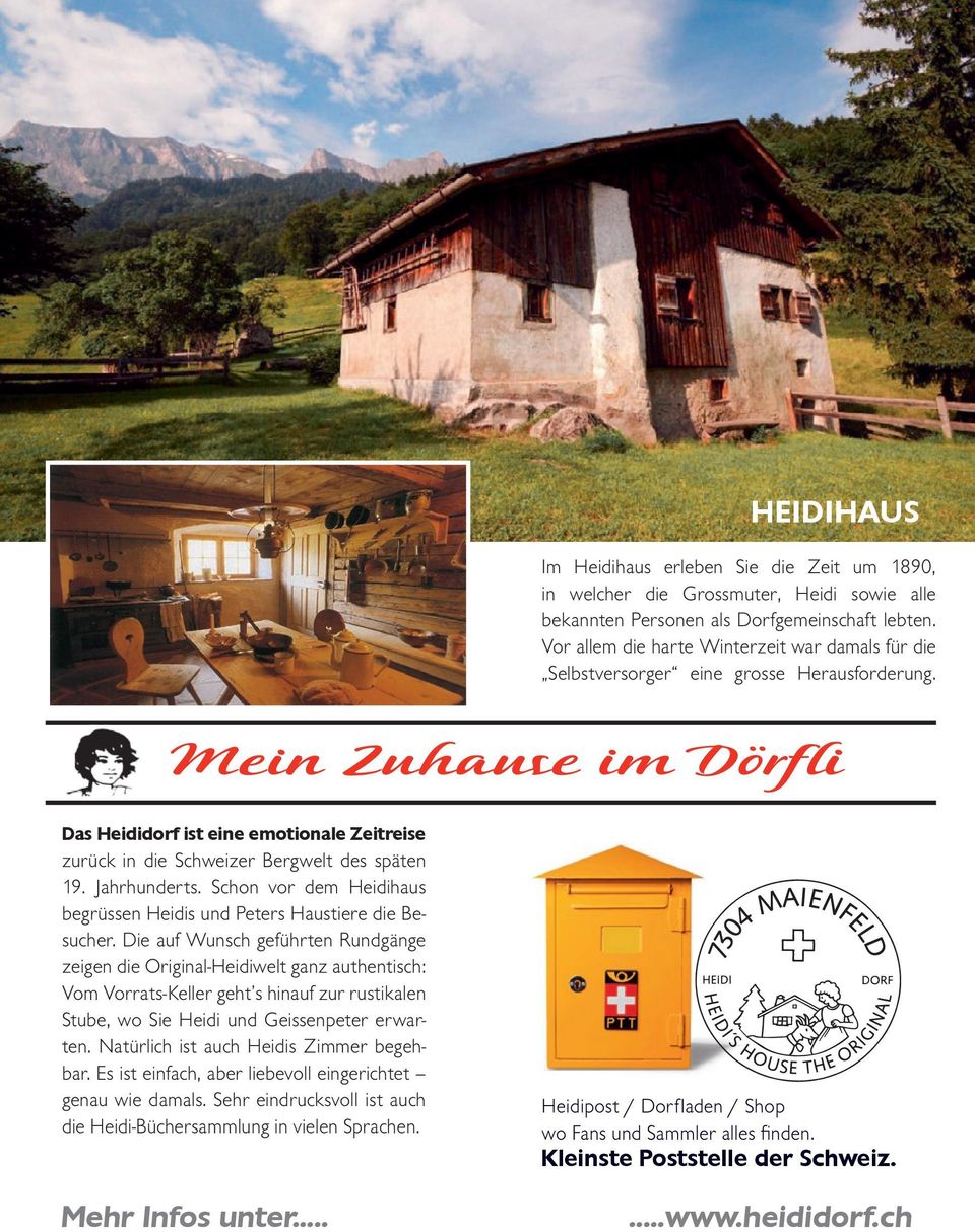 Mein Zuhause im Dörfli Das Heididorf ist eine emotionale Zeitreise zurück in die Schweizer Bergwelt des späten 19. Jahrhunderts.