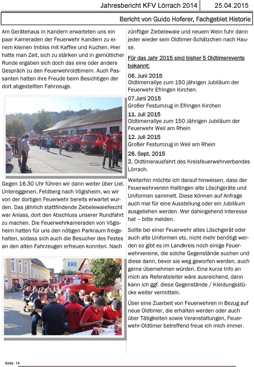 Auch Passanten hatten ihre Freude beim Besichtigen der dort abgestellten Fahrzeuge. Jahresbericht KFV Lörrach 2014 25.04.