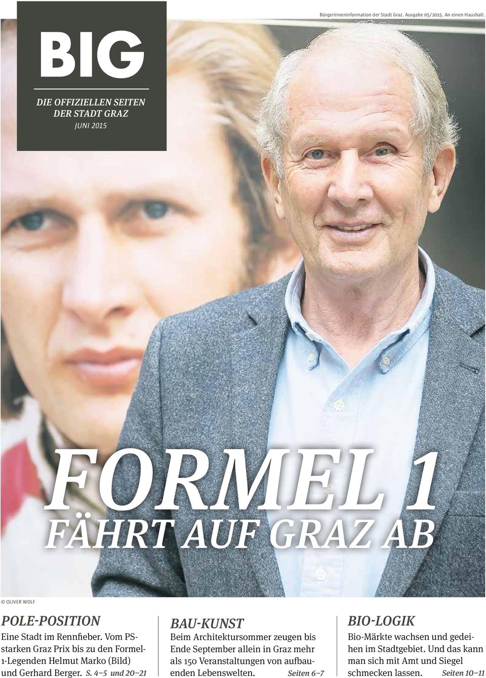 Vom PSstarken Graz Prix bis zu den Formel- 1-Legenden Helmut Marko (Bild) und Gerhard Berger. S.