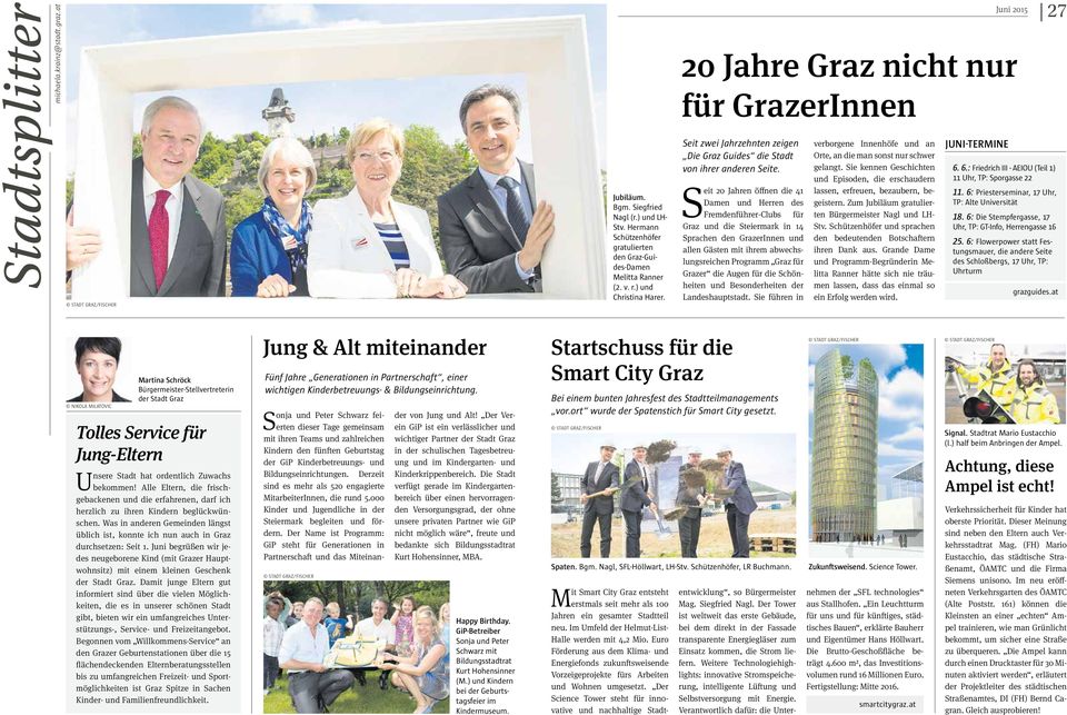 Seit 20 Jahren öffnen die 41 Damen und Herren des Fremdenführer-Clubs für Graz und die Steiermark in 14 Sprachen den GrazerInnen und allen Gästen mit ihrem abwechslungsreichen Programm Graz für