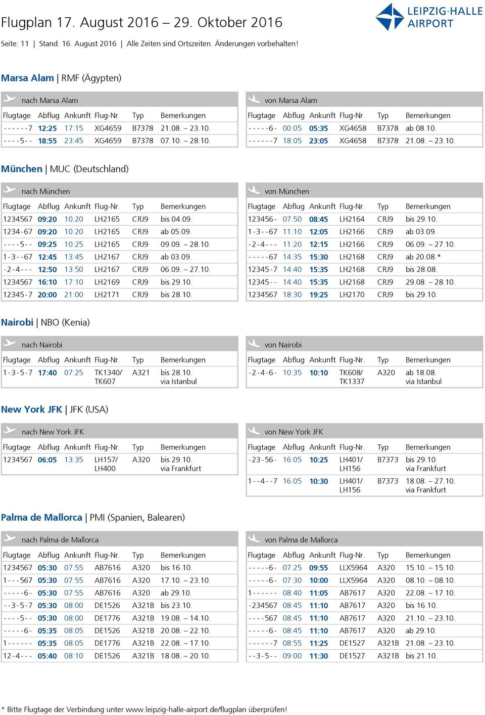 09. 1234-67 09:20 10:20 LH2165 CRJ9 ab 05.09. - - - -5- - 09:25 10:25 LH2165 CRJ9 09.09. 28.10. 1-3- - 67 12:45 13:45 LH2167 CRJ9 ab 03.09. - 2-4- - - 12:50 13:50 LH2167 CRJ9 06.09. 27.10. 1234567 16:10 17:10 LH2169 CRJ9 bis 29.