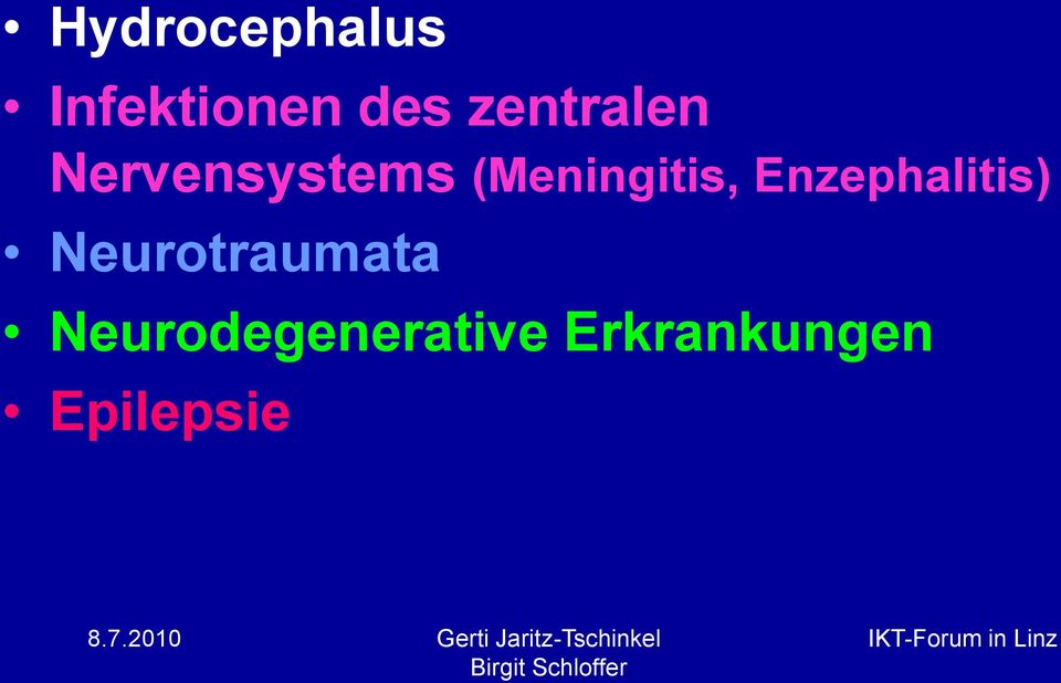 (Meningitis, Enzephalitis)