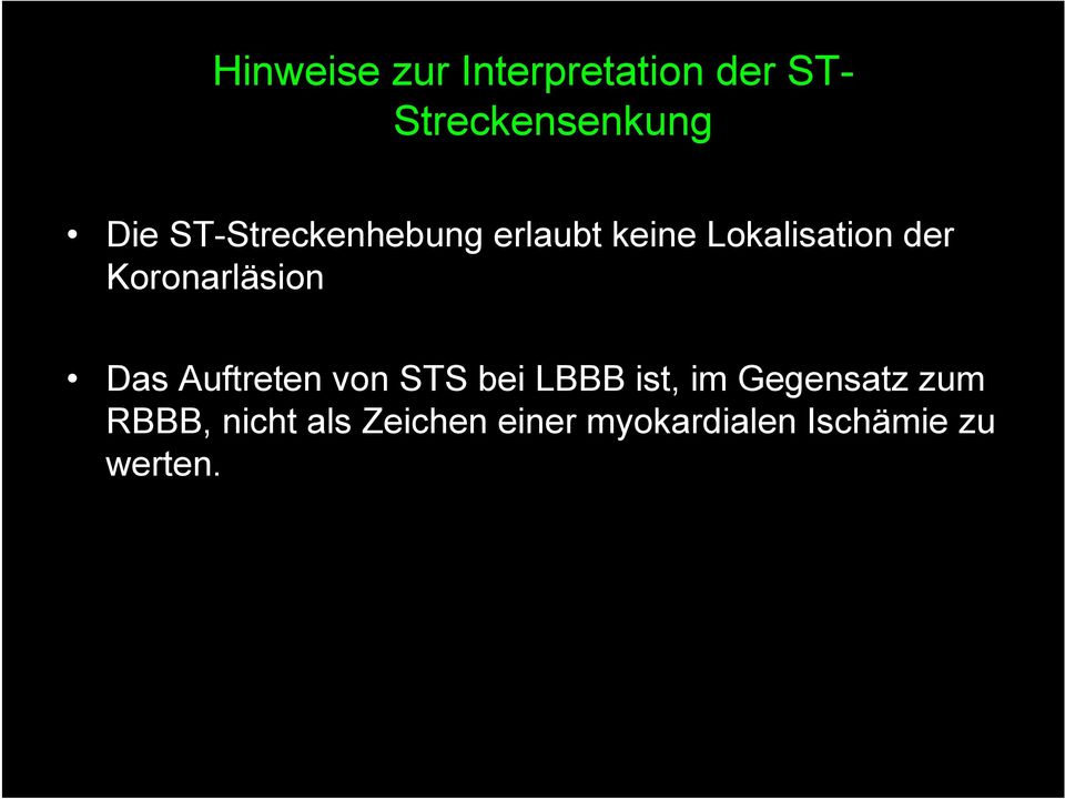 Koronarläsion Das Auftreten von STS bei LBBB ist, im