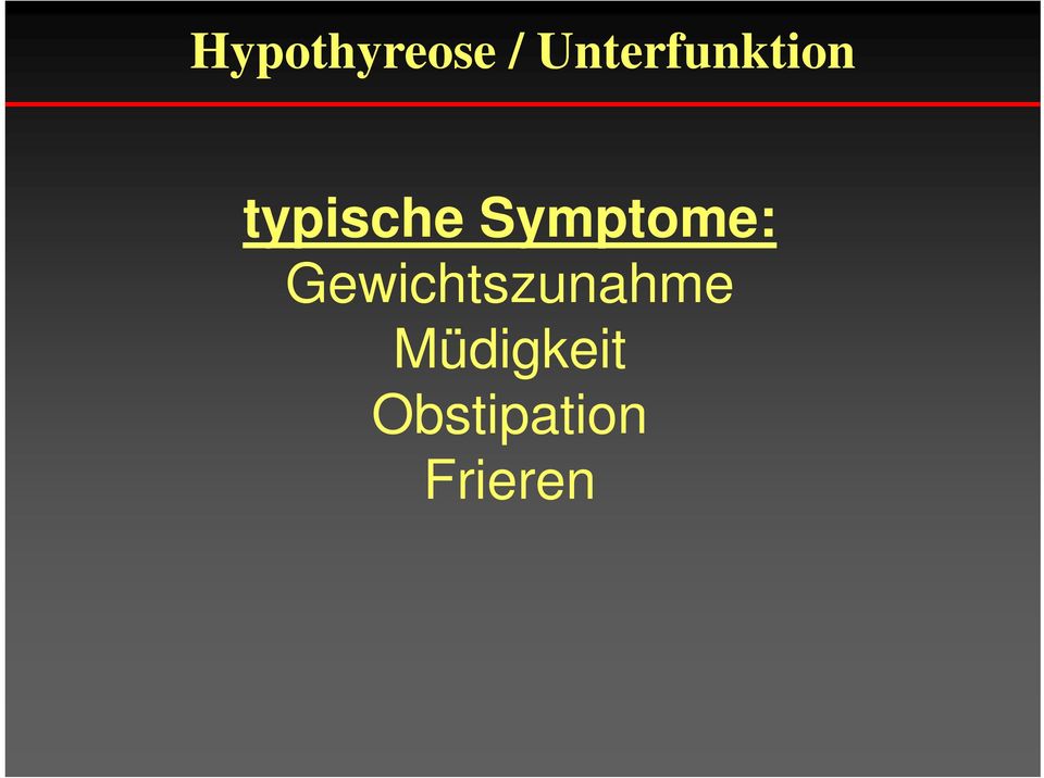 Symptome: