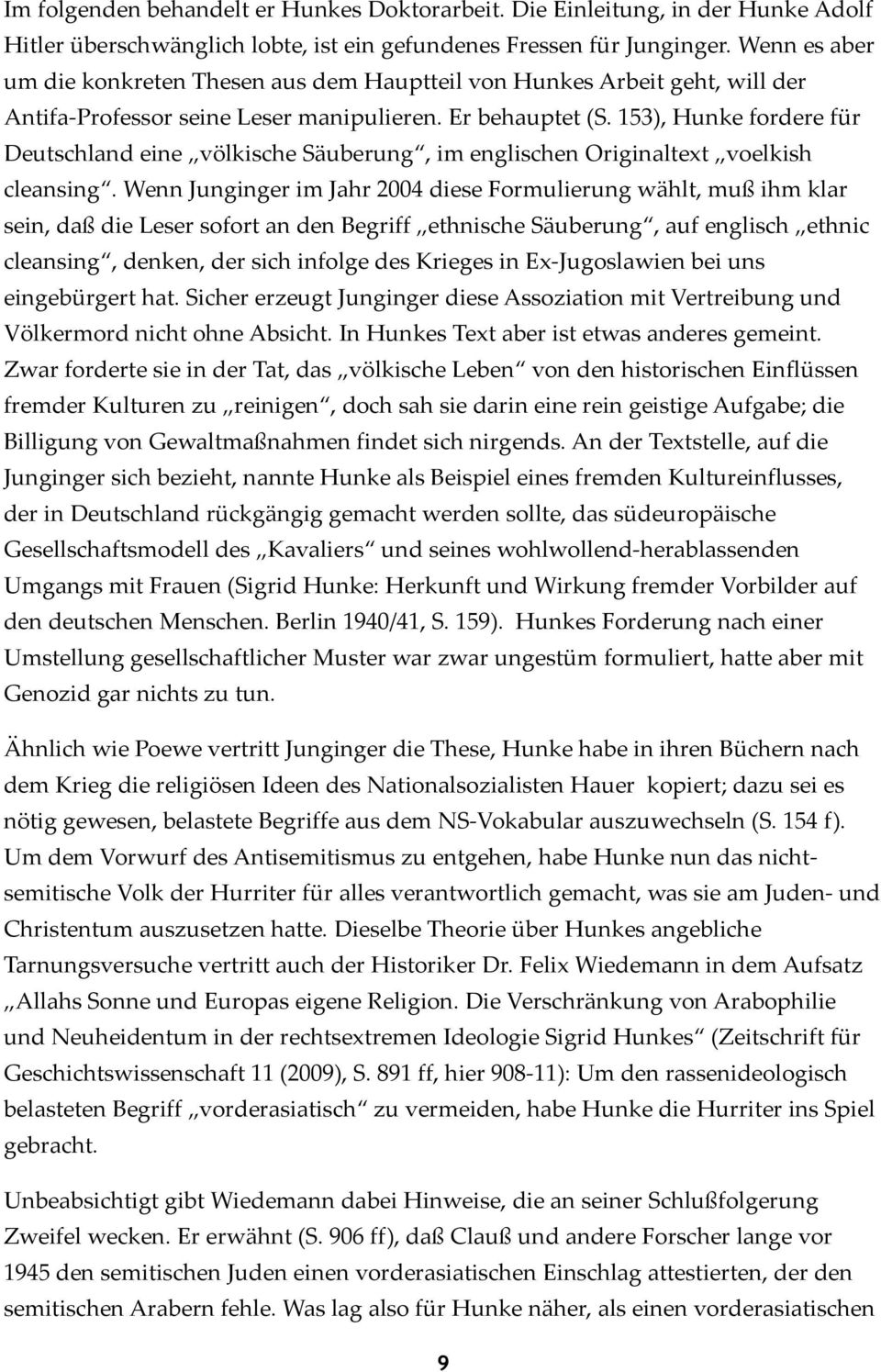 153), Hunke fordere für Deutschland eine völkische Säuberung, im englischen Originaltext voelkish cleansing.