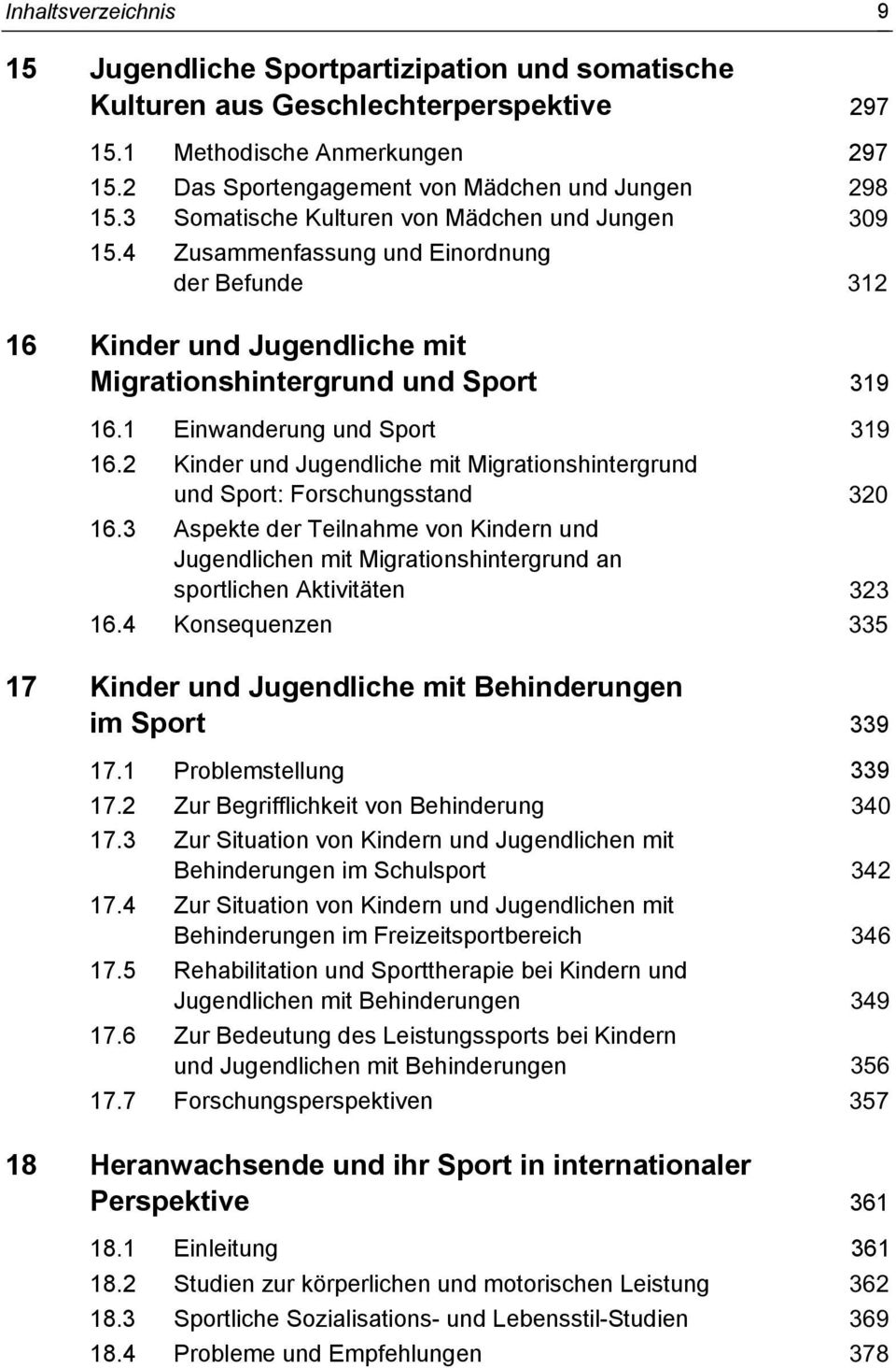 1 Einwanderung und Sport 16.2 Kinder und Jugendliche mit Migrationshintergrund und Sport: Forschungsstand 16.