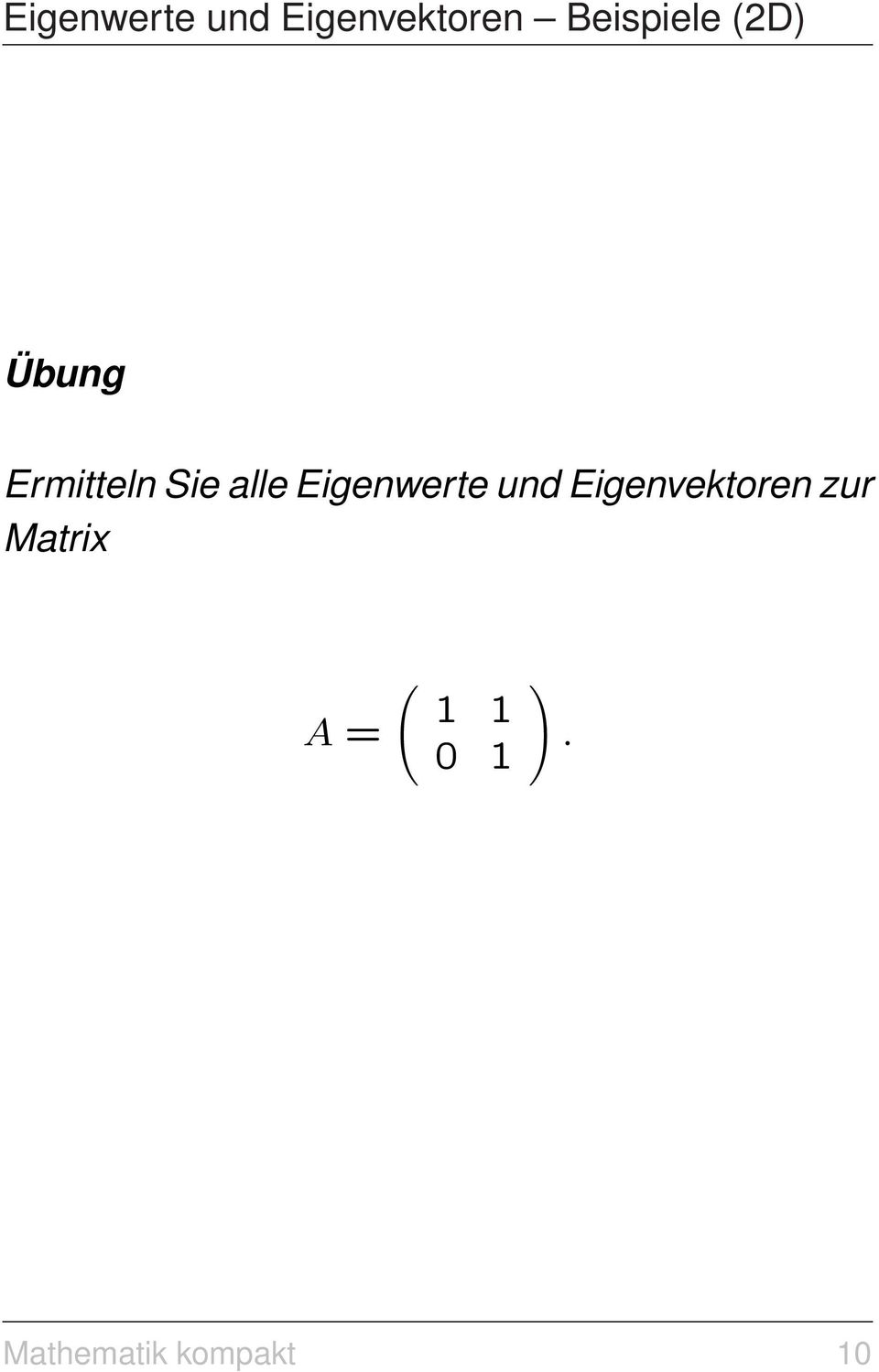 alle  zur Matrix A =.