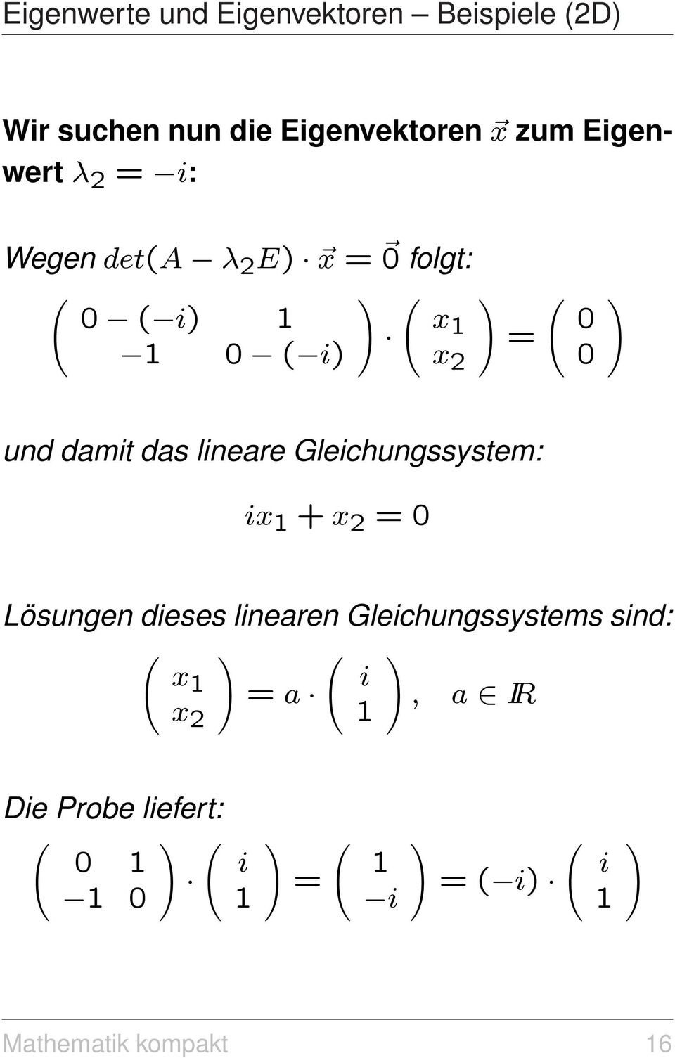 lineare Gleichungssystem: ix + x 2 = Lösungen dieses linearen