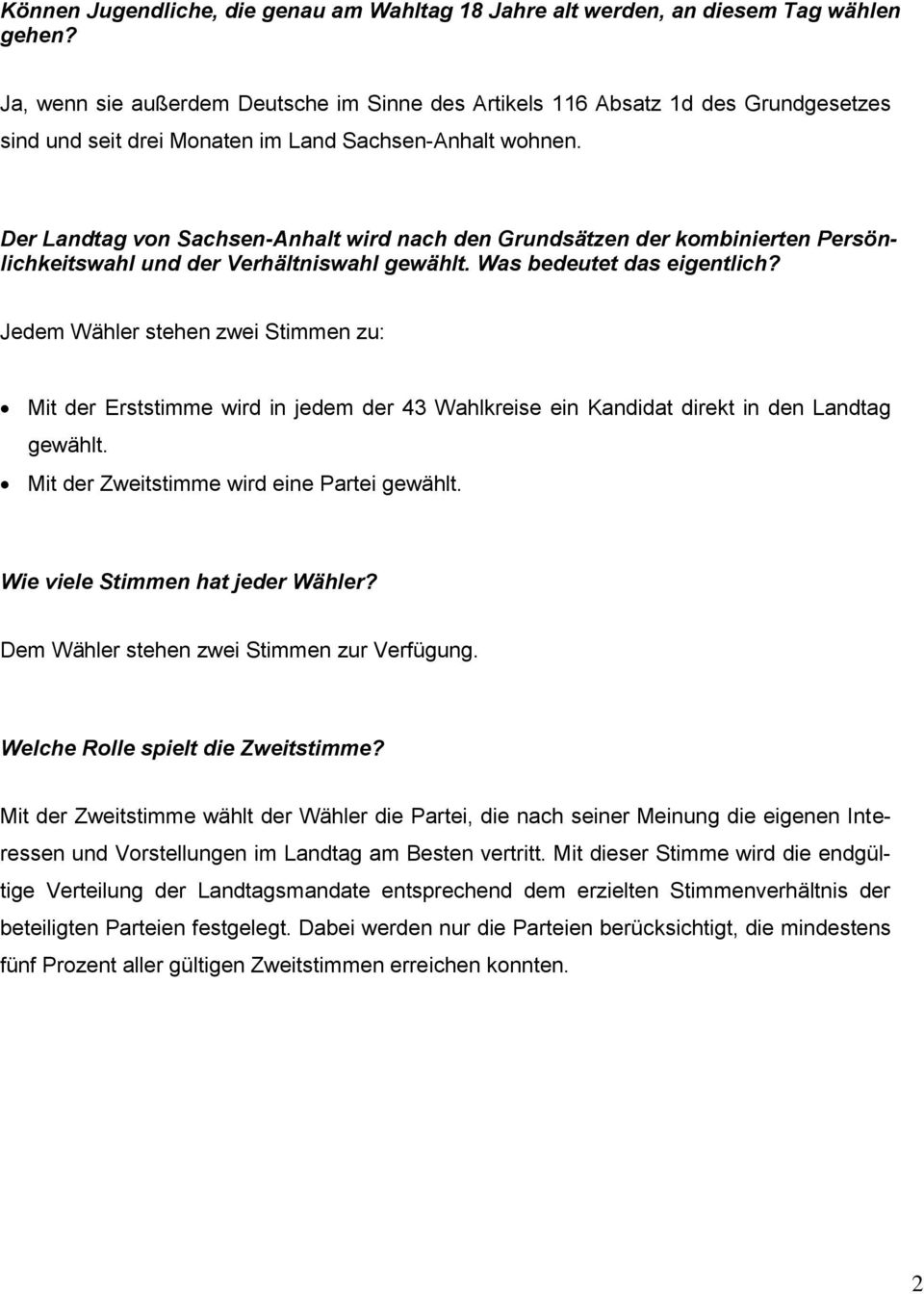 Der Landtag von Sachsen-Anhalt wird nach den Grundsätzen der kombinierten Persönlichkeitswahl und der Verhältniswahl gewählt. Was bedeutet das eigentlich?