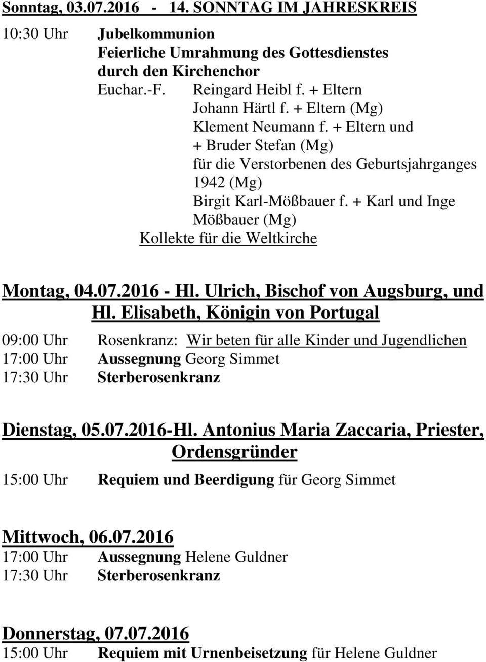 + Karl und Inge Mößbauer (Mg) Kollekte für die Weltkirche Montag, 04.07.2016 - Hl. Ulrich, Bischof von Augsburg, und Hl.