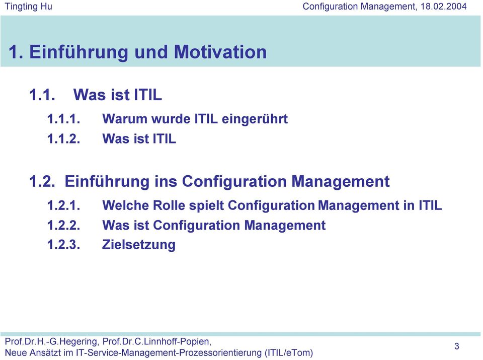 2.2. Was ist Configuration Management 1.2.3. Zielsetzung 3