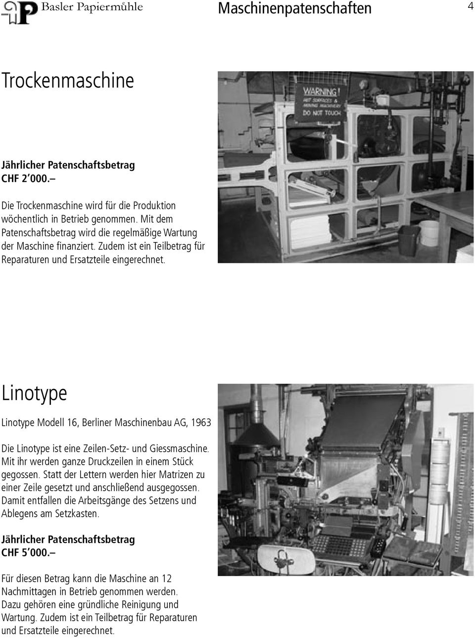 Zudem ist ein Teilbetrag für Reparaturen Linotype Linotype Modell 16, Berliner Maschinenbau AG, 1963 Die Linotype ist eine Zeilen-Setz- und