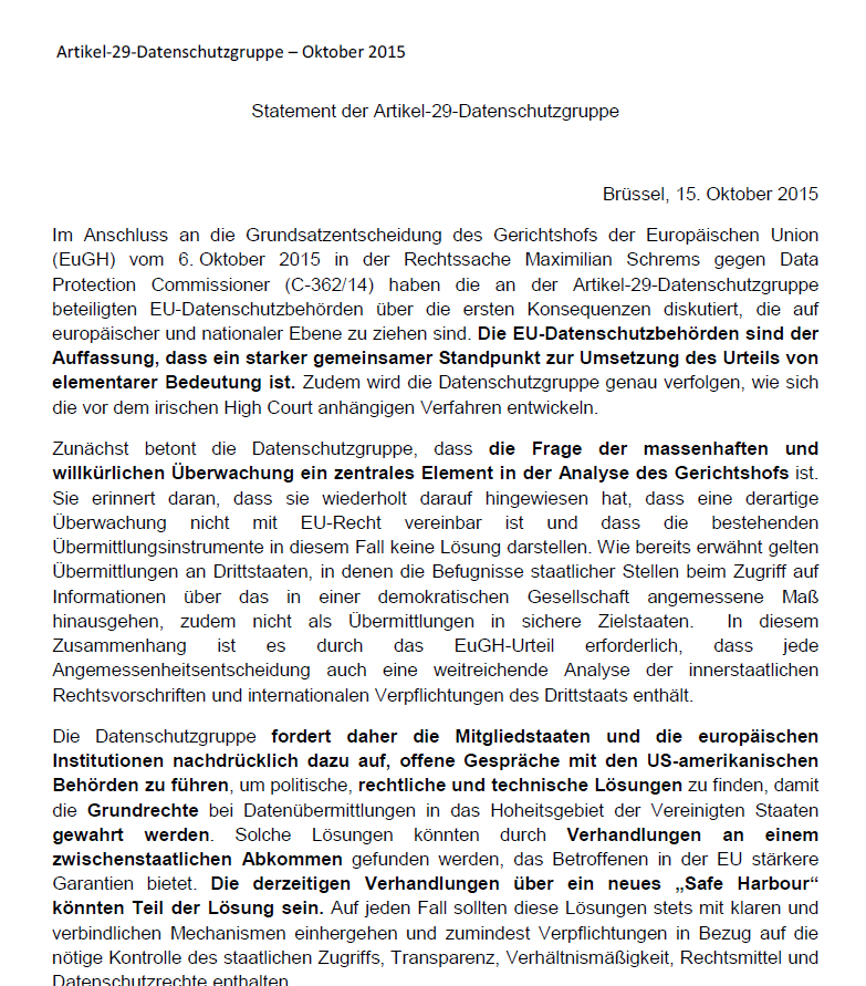 27 Reaktionen 15.10.2015 In der Zwischenzeit wird die Datenschutzgruppe weiter untersuchen, wie sich das EuGH-Urteil auf andere Übermittlungsinstrumente auswirkt.