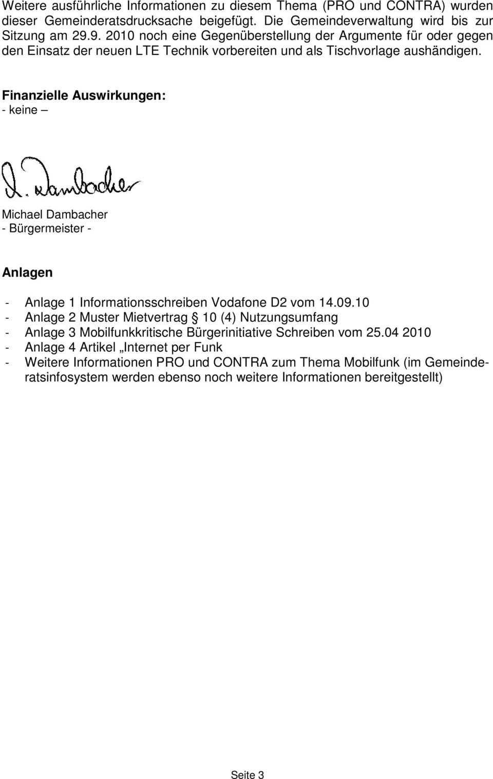 Finanzielle Auswirkungen: - keine Michael Dambacher - Bürgermeister - Anlagen - Anlage 1 Informationsschreiben Vodafone D2 vom 14.09.