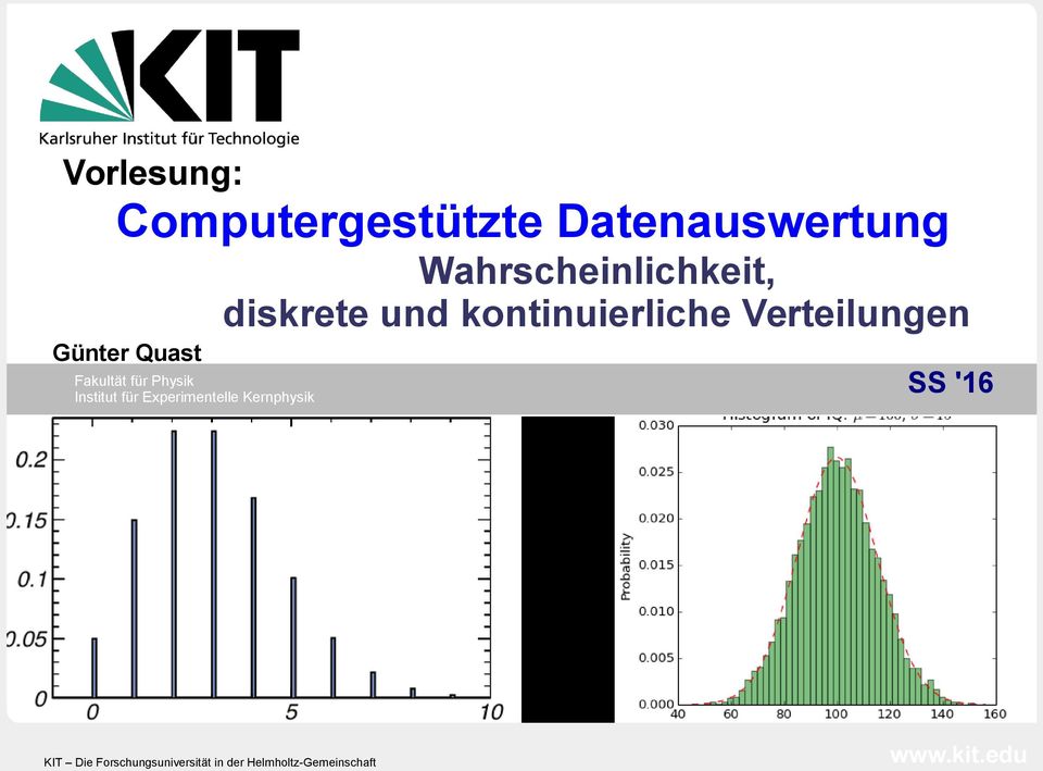 Kernphysik diskrete und kontinuierliche Verteilungen SS '16 KIT