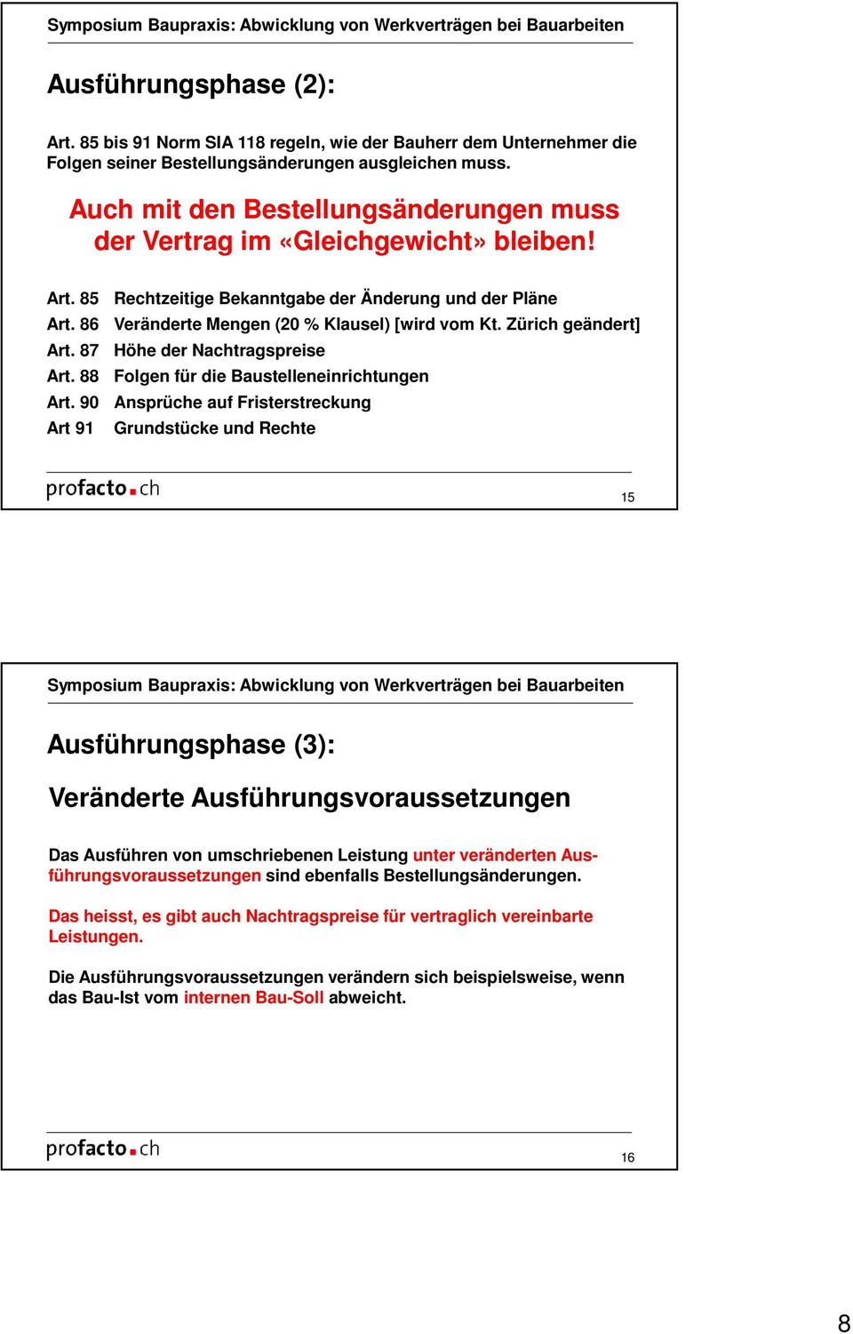 Zürich geändert] Art. 87 Höhe der Nachtragspreise Art. 88 Folgen für die Baustelleneinrichtungen Art.