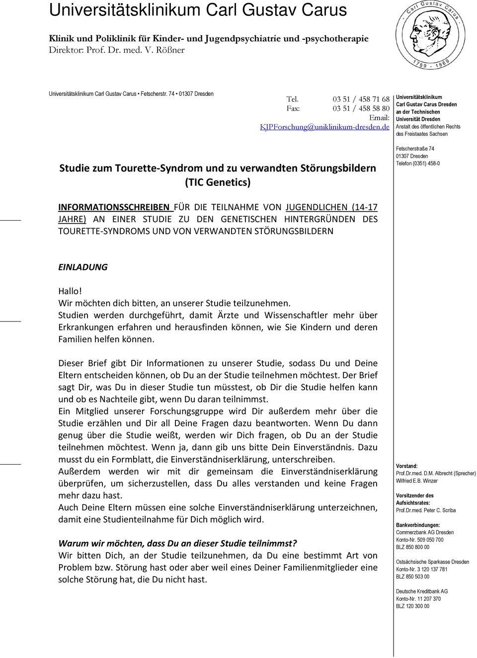 de Universitätsklinikum Carl Gustav Carus Dresden an der Technischen Universität Dresden Anstalt des öffentlichen Rechts des Freistaates Sachsen Studie zum Tourette-Syndrom und zu verwandten