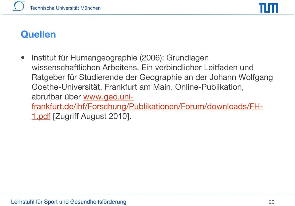 Goethe-Universität. Frankfurt am Main. Online-Publikation, abrufbar über www.geo.uni- frankfurt.
