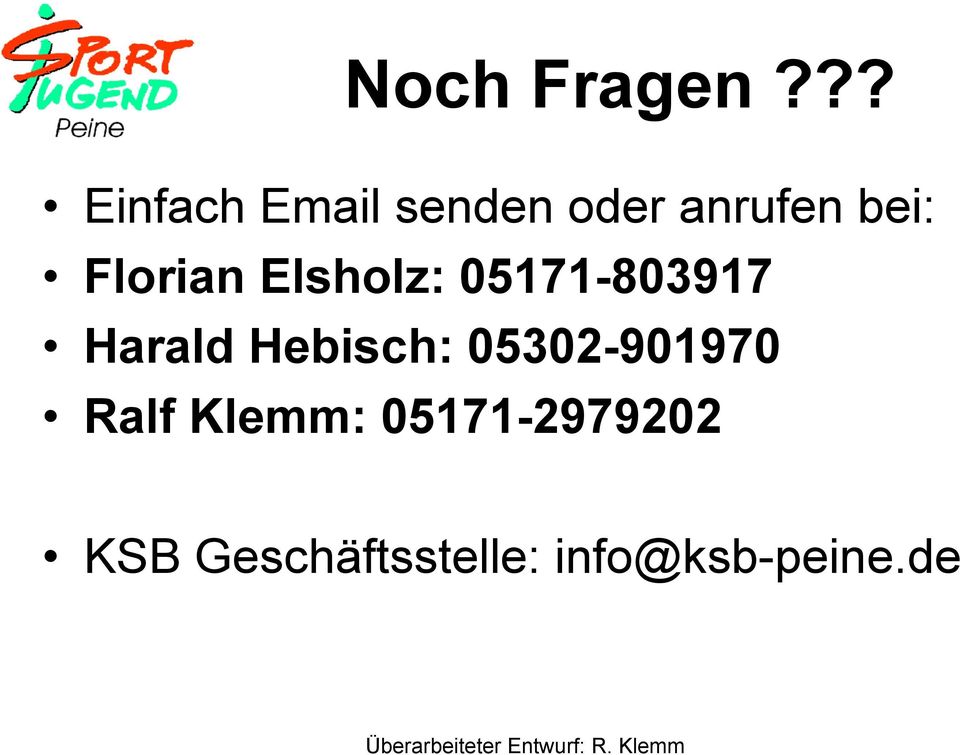 Florian Elsholz: 05171-803917 Harald