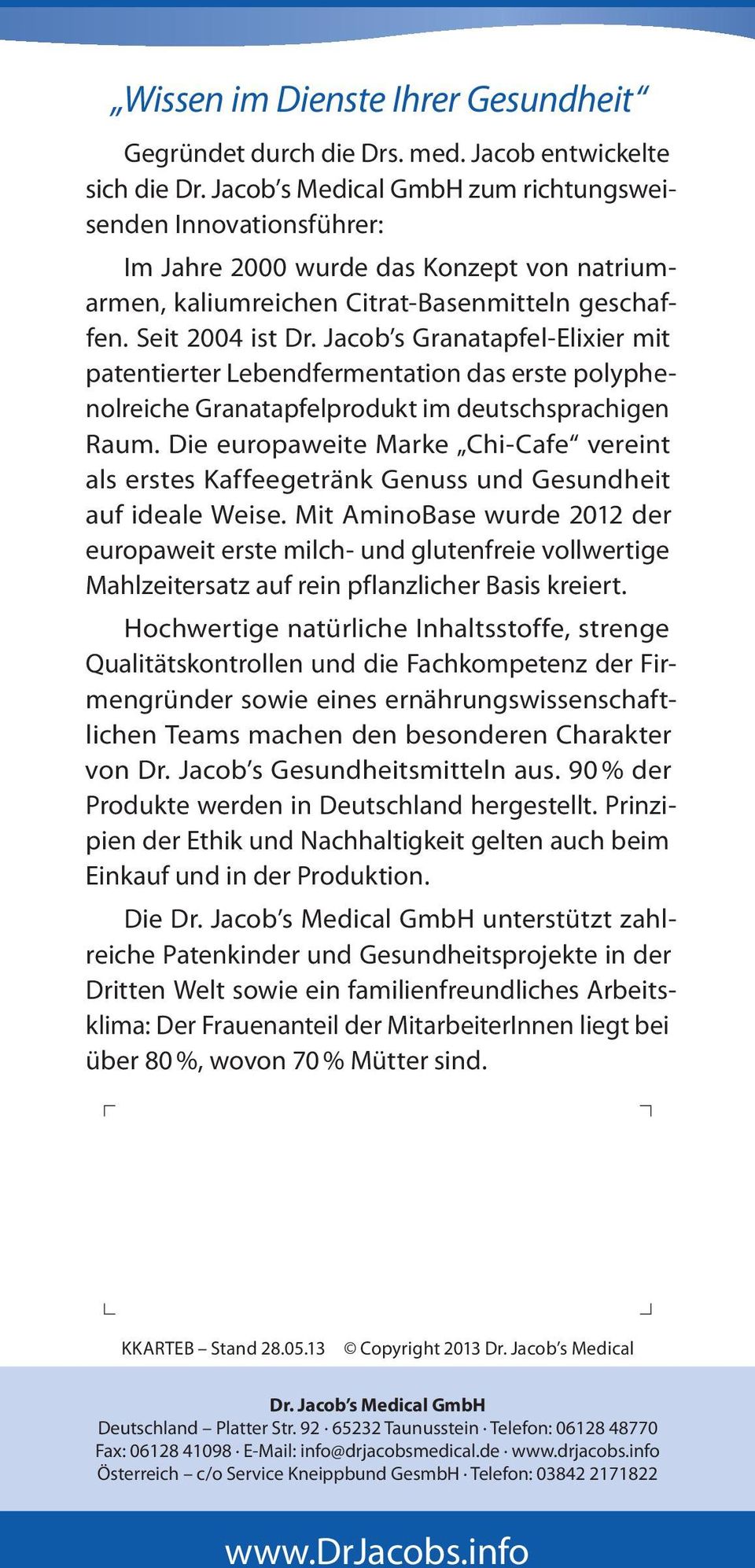 Jacob s Granatapfel-Elixier mit patentierter Lebendfermentation das erste polyphenolreiche Granatapfelprodukt im deutschsprachigen Raum.