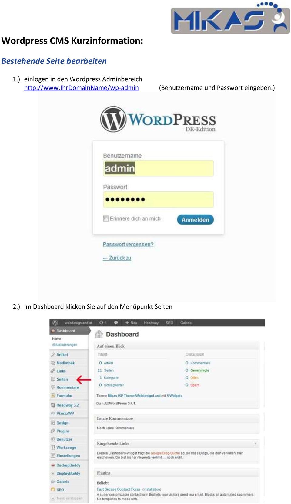 ) einlogen in den Wordpress Adminbereich http://www.