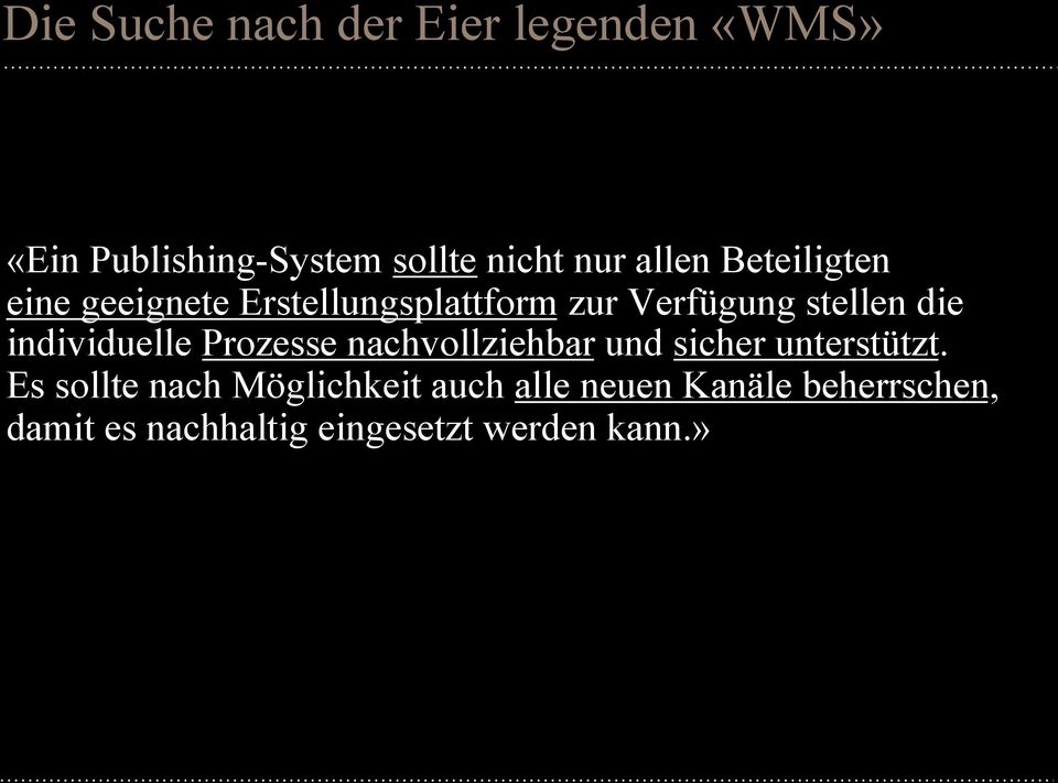 individuelle Prozesse nachvollziehbar und sicher unterstützt.