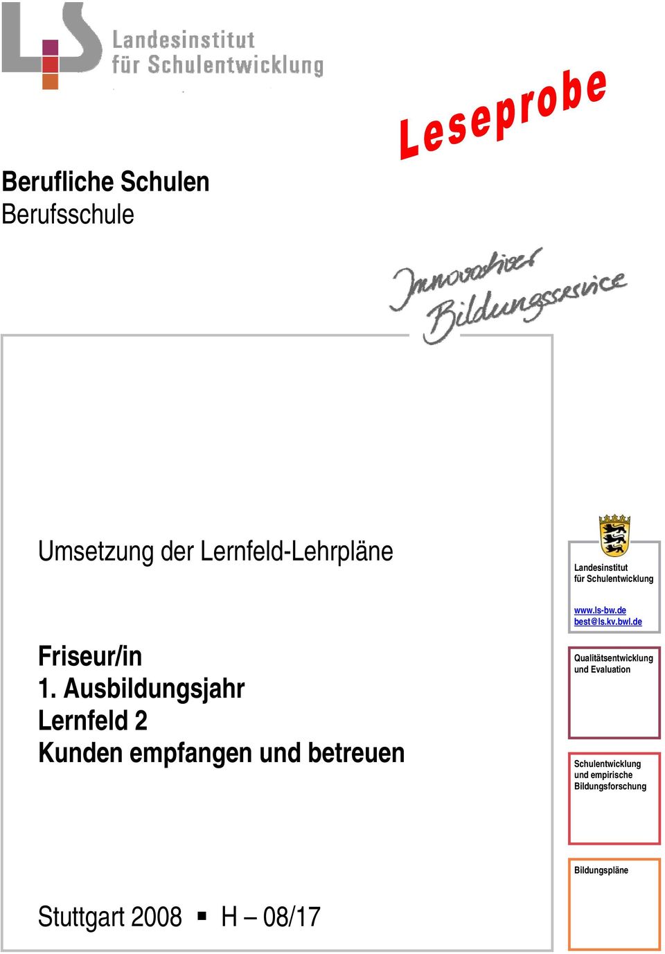 Ausbildungsjahr Lernfeld 2 Kunden empfangen und betreuen www.ls-bw.de best@ls.kv.