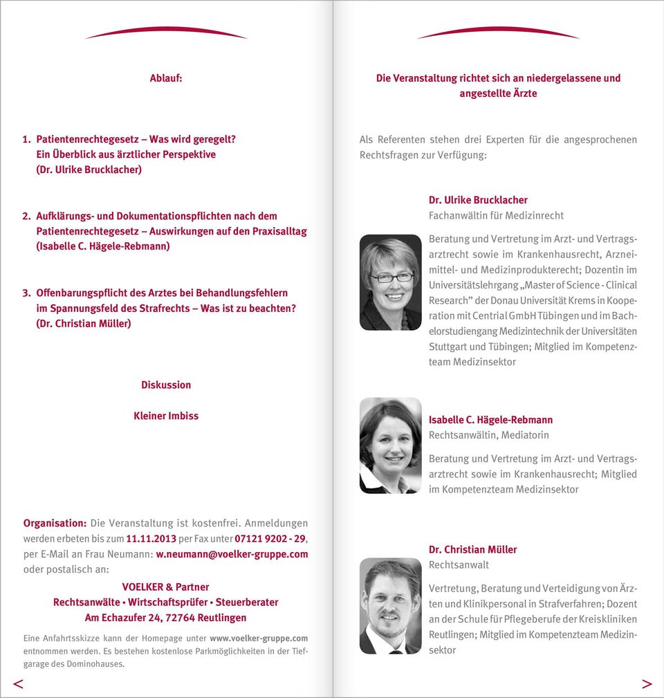 Aufklärungs- und Dokumentationspflichten nach dem Patientenrechtegesetz Auswirkungen auf den Praxisalltag (Isabelle C. Hägele-Rebmann) 3.