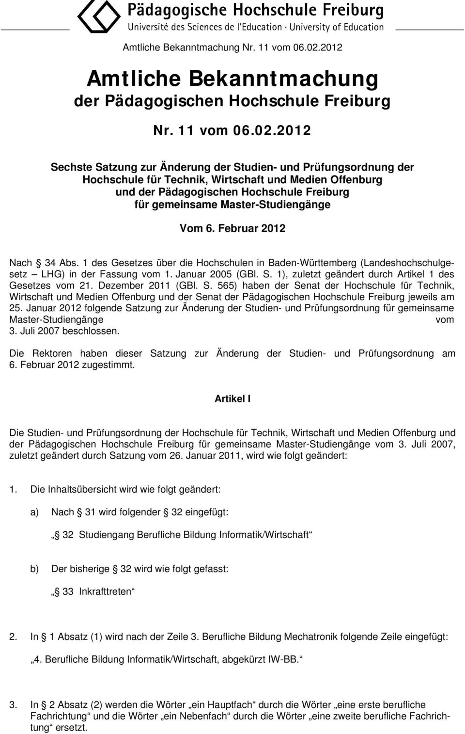 und der Pädagogischen Hochschule Freiburg für gemeinsame Master-Studiengänge Vom 6. Februar 202 Nach 34 Abs.