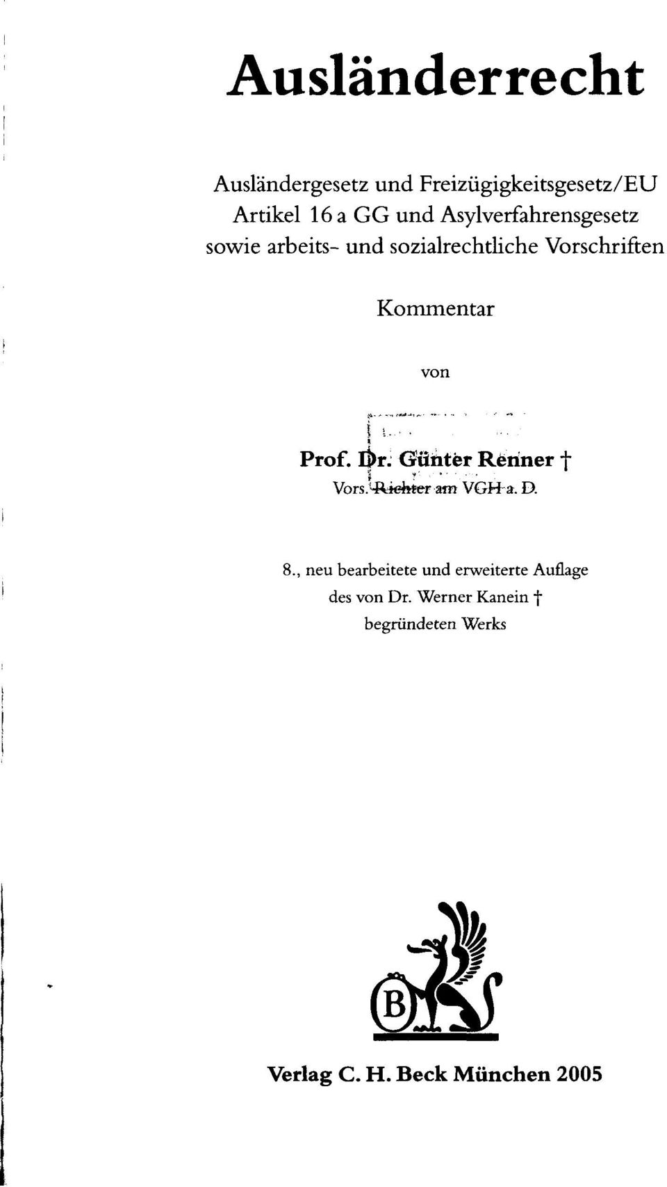 von Prof. D>r. Günter Renner + Vors.*iekter am VGH a. D. neu bearbeitete und erweiterte Auflage des von Dr.