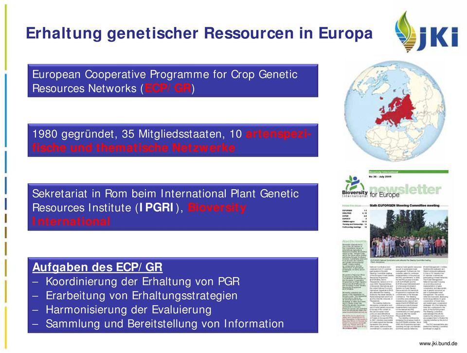 International Plant Genetic Resources Institute (IPGRI), Bioversity International Aufgaben des ECP/GR Koordinierung
