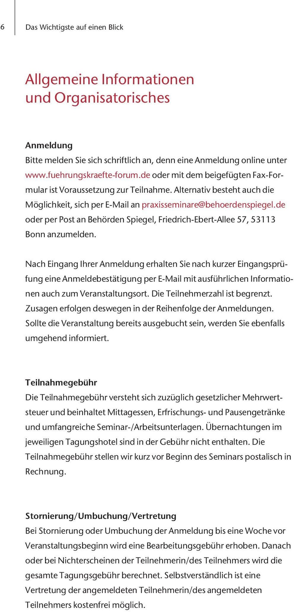 de oder per Post an Behörden Spiegel, Friedrich-Ebert-Allee 57, 53113 Bonn anzumelden.