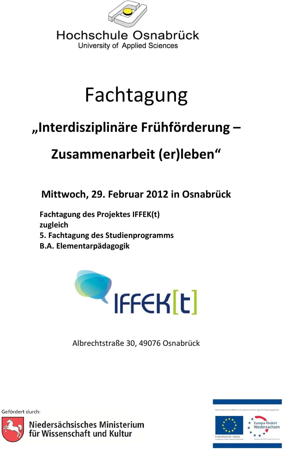 Februar 2012 in Osnabrück Fachtagung des Projektes IFFEK(t)
