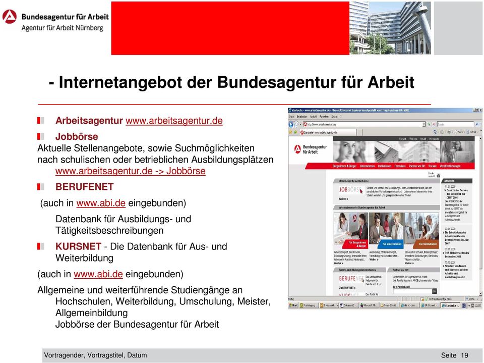 de -> Jobbörse BERUFENET (auch in www.abi.
