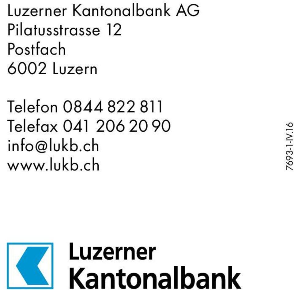 Luzern Telefon 0844 822 811 Telefax