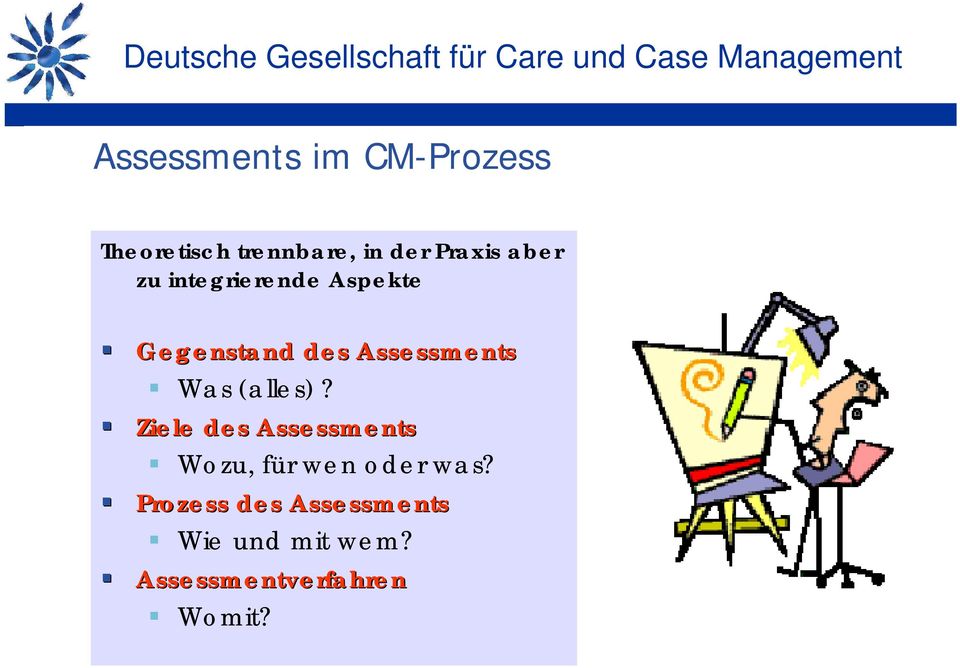 Assessments Was (alles)?