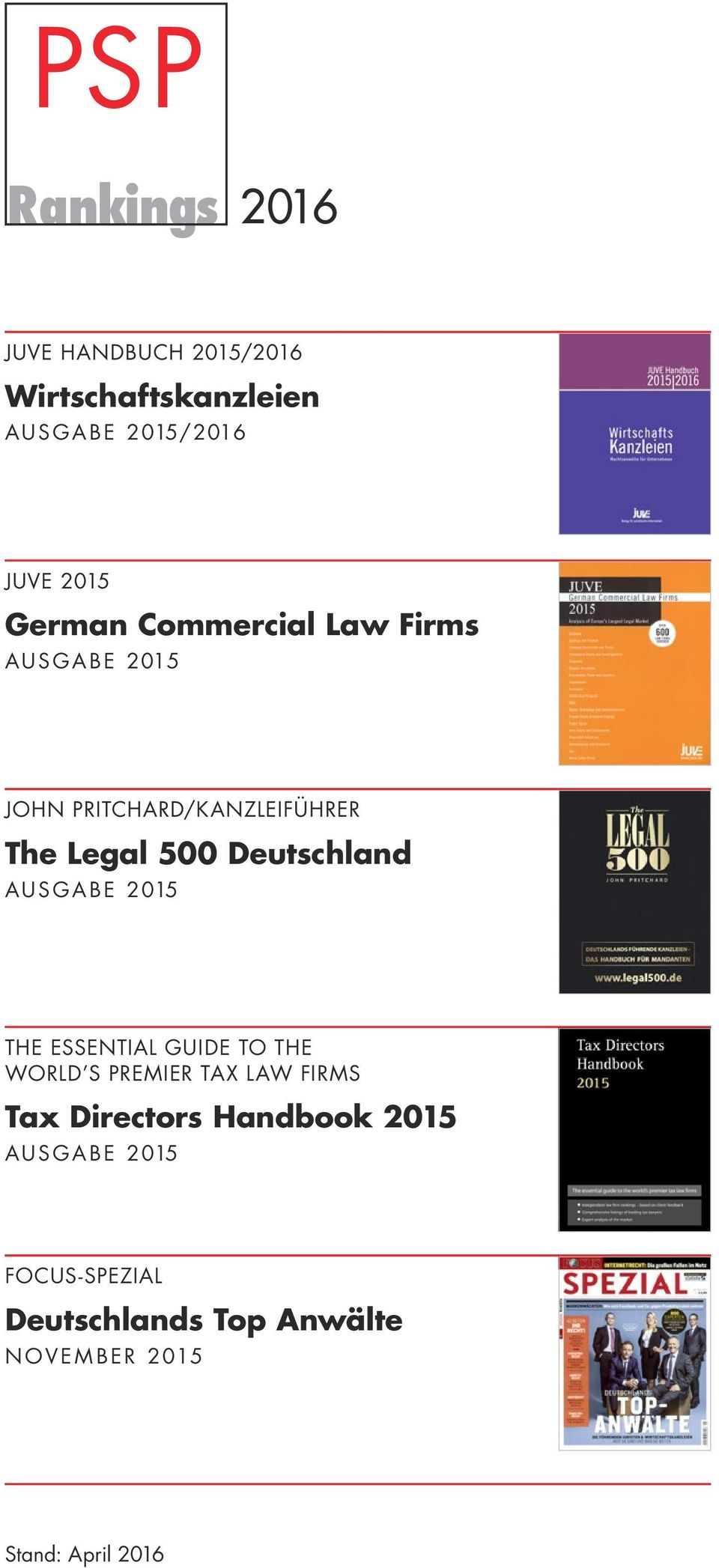 Deutschland A U S G A B E 2 015 THE ESSENTIAL GUIDE TO THE WORLD S PREMIER TAX LAW FIRMS Tax