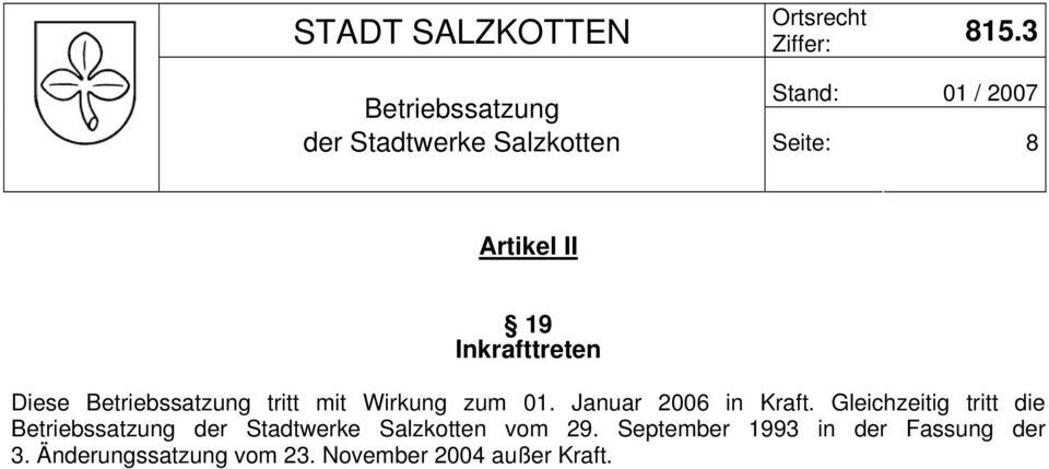 Gleichzeitig tritt die der Stadtwerke Salzkotten vom 29.