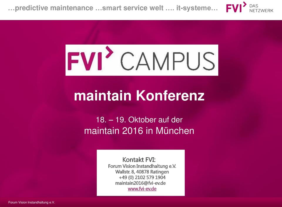 Oktober auf der maintain 2016 in München Kontakt FVI: