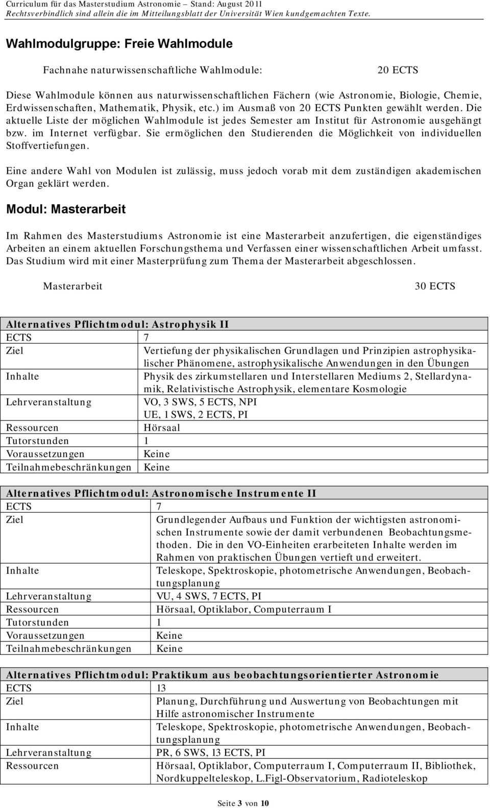 Sie ermöglichen den Studierenden die Möglichkeit von individuellen Stoffvertiefungen.