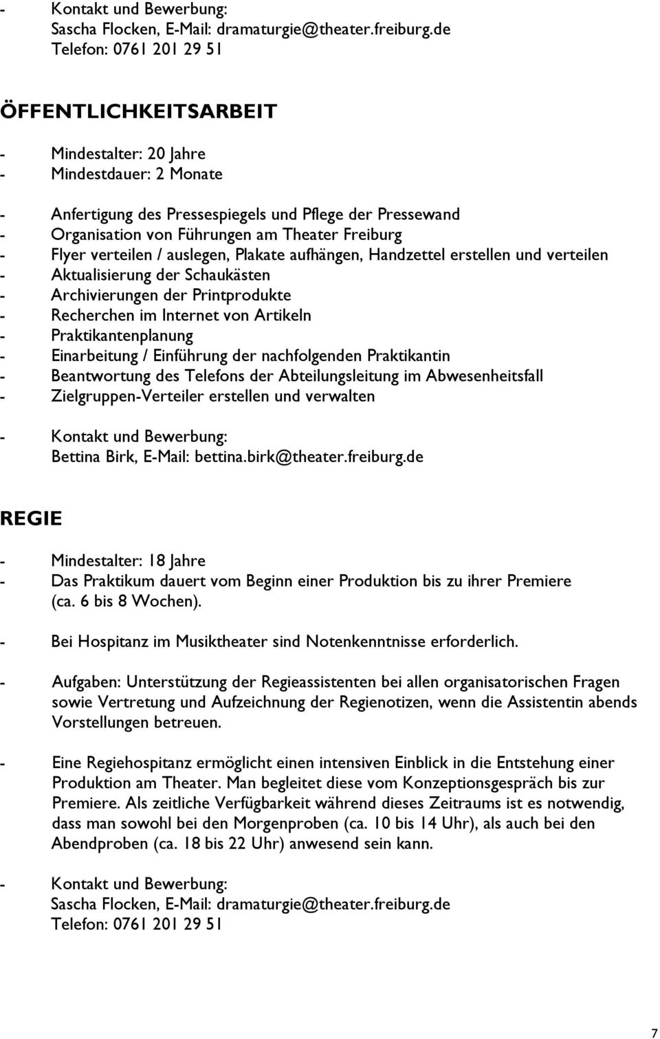 Freiburg - Flyer verteilen / auslegen, Plakate aufhängen, Handzettel erstellen und verteilen - Aktualisierung der Schaukästen - Archivierungen der Printprodukte - Recherchen im Internet von Artikeln