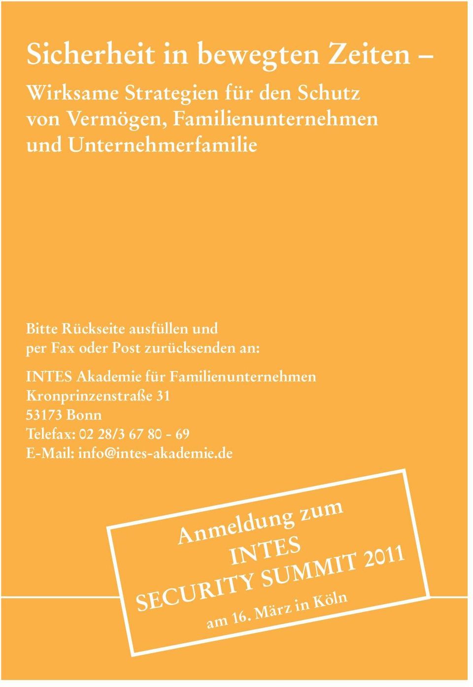zurücksenden an: INTES Akademie für Familienunternehmen Kronprinzenstraße 31 53173 Bonn