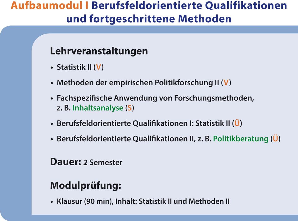 Inhaltsanalyse (S) Berufsfeldorientierte Qualifikationen I: Statistik II (Ü) Berufsfeldorientierte