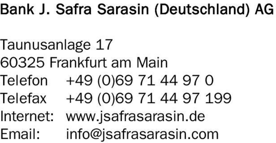 60325 Frankfurt am Main Telefon +49 (0)69 71 44