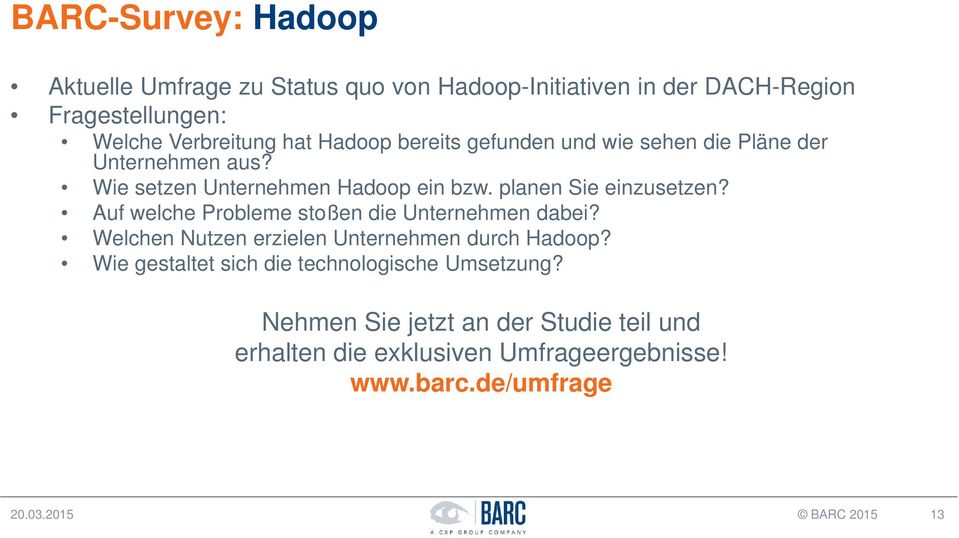 Auf welche Probleme stoßen die Unternehmen dabei? Welchen Nutzen erzielen Unternehmen durch Hadoop?