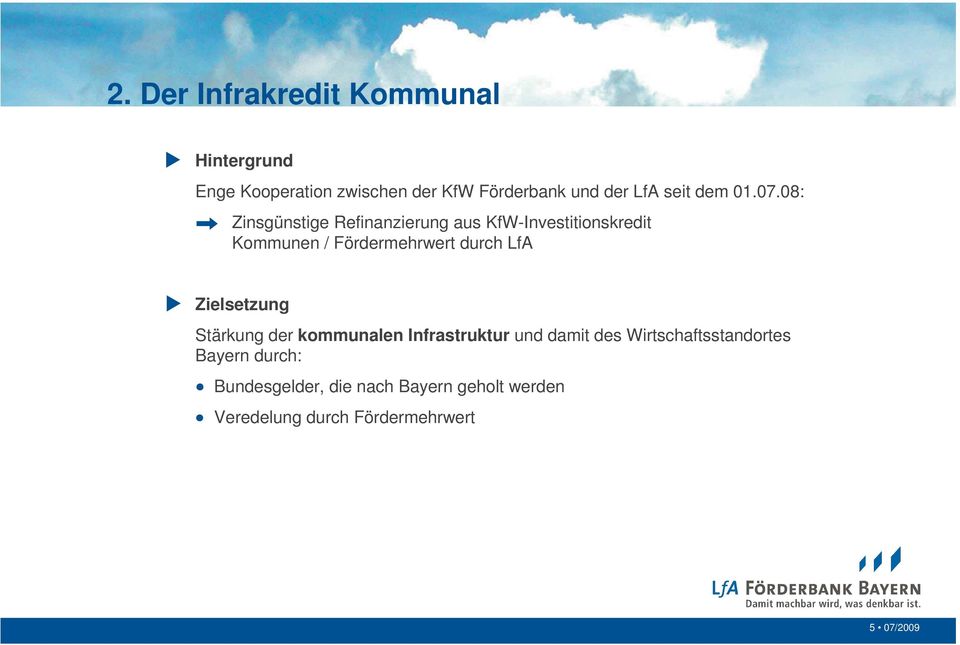 08: Zinsgünstige Refinanzierung aus KfW-Investitionskredit Kommunen / Fördermehrwert durch LfA