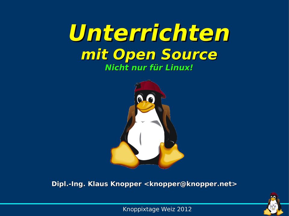 Linux! Dipl.-Ing.