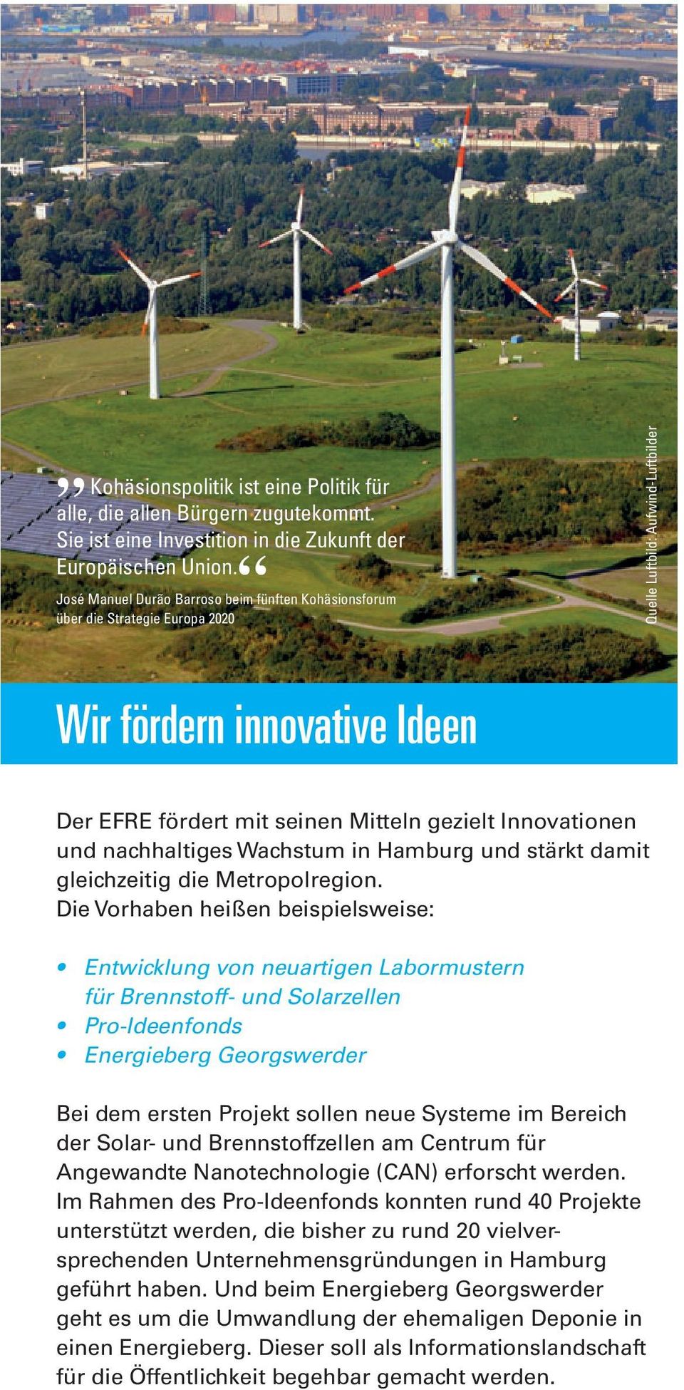 Innovationen und nachhaltiges Wachstum in Hamburg und stärkt damit gleichzeitig die Metropolregion.